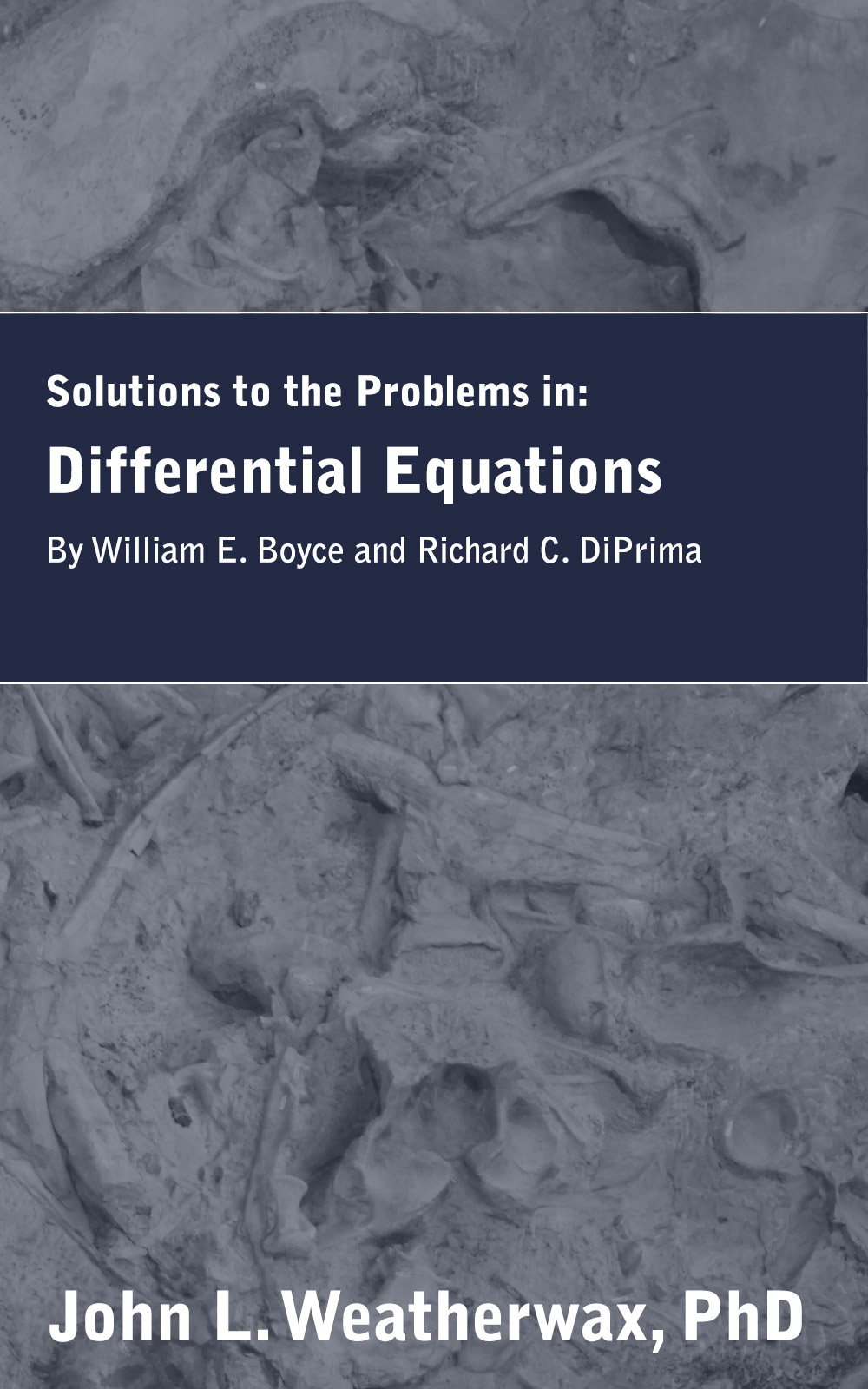 Solutions and Notes for: Differential Equations by William Boyce and Richard DiPrima